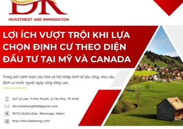 Lợi ích vượt trội khi lựa chọn định cư theo diện đầu tư tại Mỹ và Canada